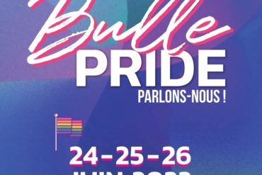 La Bulle Pride pour un week-end des fiertés tout feu tout flamme